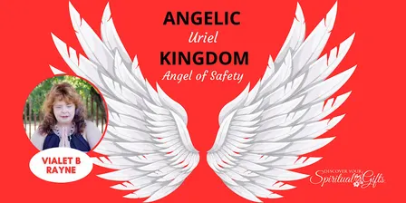 Connect with the Angelic Kingdom: Archangel of Safety (Uriel)