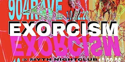 904RAVE Presents: EXORCISM at Myth Nightclub | 10.22.26