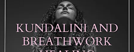Kundalini and Breathwork Healing