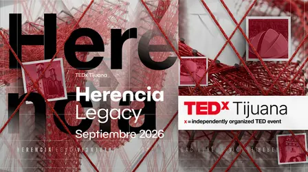 TEDxTijuana - Herencia