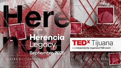 TEDxTijuana - Herencia