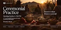 Ceremonial Practices and Prayer