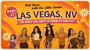 Las Vegas, NV - That Show with the Little Ladies
