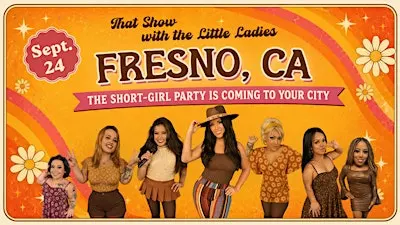 Fresno, CA - That Show with the Little Ladies