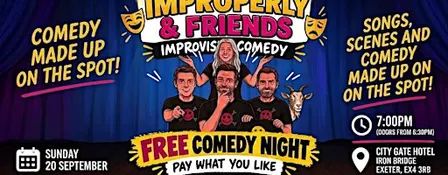 IMPROPERLY AND FRIENDS -FREE COMEDY NIGHT