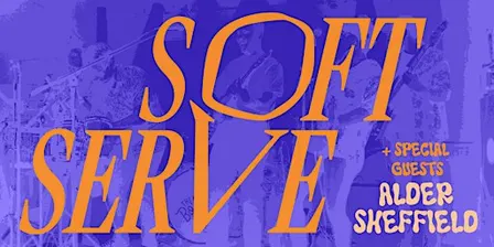 Soft Serve + Special Guests