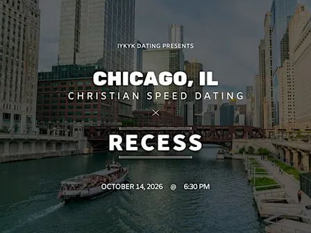 ✝️Chicago Christian Speed Dating | IYKYK Dating | 20s-30s | 10/14/26