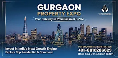 Gurgaon Property Expo — High Return Property Investments | Free Ticket