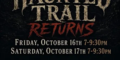 THE HAUNTED TRAIL  RETURNS