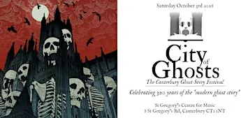 City of Ghosts - The Canterbury Ghost Story Festival