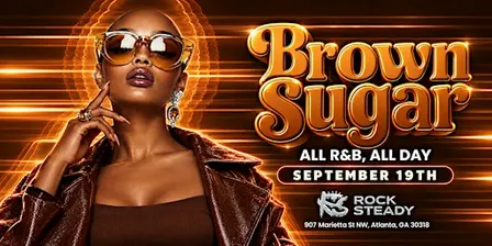 BROWN SUGAR - THE R&B DAY VIBE at ROCK STEADY