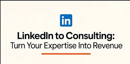 From LinkedIn Profile to Consulting Business