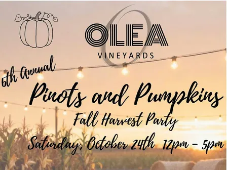Olea Vineyards Pinots and Pumpkins 6th Annual Fall Harvest Party