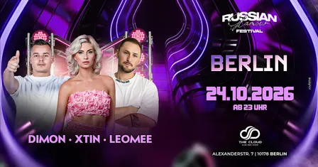 24.10.26 ★ RUSSIAN GLAMOUR FESTIVAL ★ CLUB THE CLOUD BERLIN ★ XTIN ★ LEOME