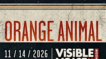 Orange Animal at Visible Voice Books (with Taylor Lamborn)