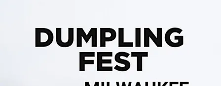Dumpling Fest Milwaukee