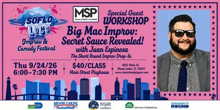 SOFLO LOCO Improv Comedy Festival- Big Mac: The Secret Sauce