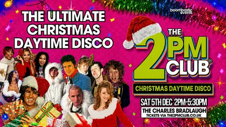 THE 2PM CLUB Northampton - Christmas Daytime Disco, 5th Dec