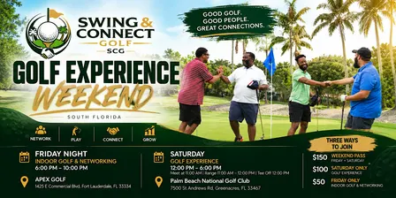 Swing & Connect Golf Weekend | Golf, Networking & Community – South Florida
