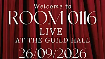 Room 0116 Live At The Guild Hall