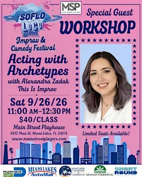 SoFlo Loco Improv Fest Class: Alexandra Zadak- This is Improv