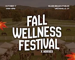 FALL WELLNESS FESTIVAL x HORSES