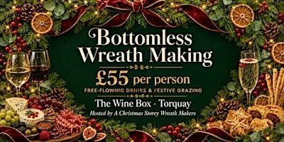 Bottomless Christmas Wreath Making at The Wine Box, Torquay