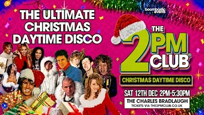 THE 2PM CLUB Northampton - Christmas Daytime Disco