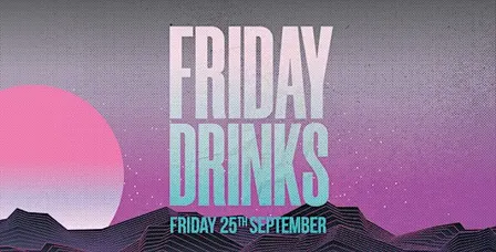 Friday Drinks - Creative Networking - Friday 25th September 2026