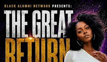 Black Alumni Network Presents: The Great Return