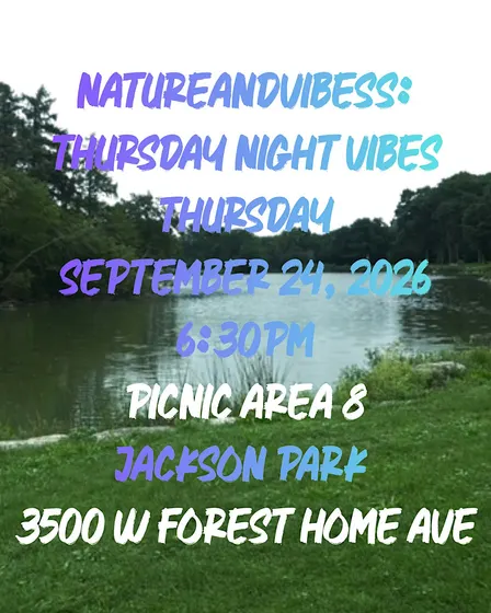 Natureandvibess: Thursday Night Vibess @ Jackson Park