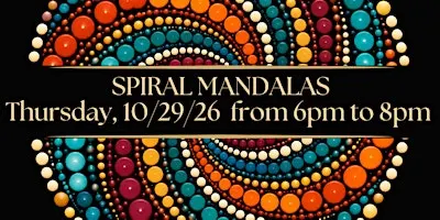 SPIRAL MANDALAS - Paint & Wellness Class