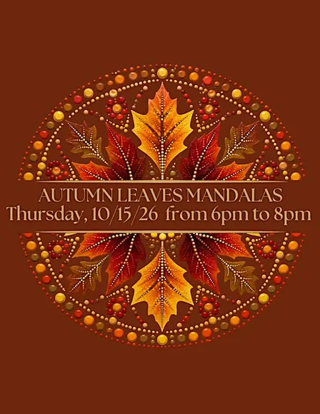 AUTUMN LEAVES MANDALAS - Paint & Wellness Class