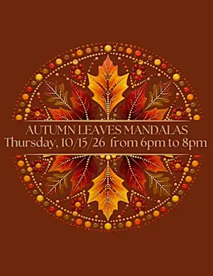 AUTUMN LEAVES MANDALAS - Paint & Wellness Class
