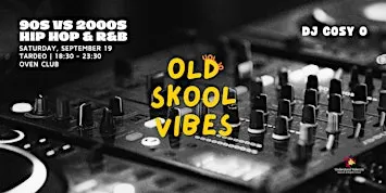 Old Skool Vibes - Vol. 10: 90s & 00s Hip Hop and R&B
