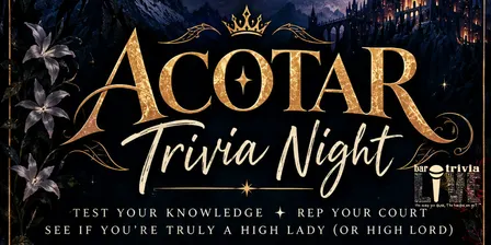 ACOTAR Trivia