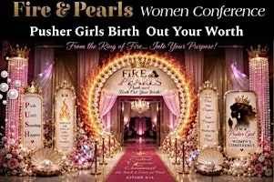 FIRE & PEARLS - PUSHER GIRLS WOMAN'S CONFERNCE AND LUNCHEON