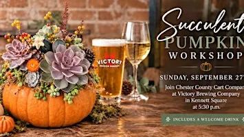 Make your own Succulent Pumpkin at Victory Brewing in Kennett Square