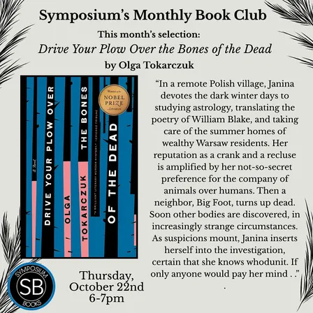 Symposium Monthly Book Club "Drive Your Plow Over the Bones of the Dead"