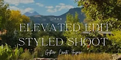The Elevated Edit Styled Shoot