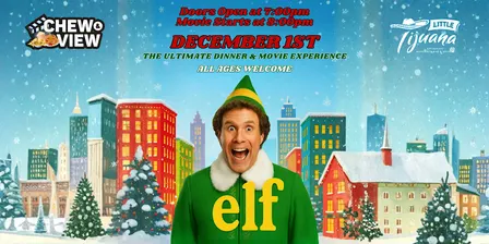 Elf | Chew & View: Dinner & Movie Experience