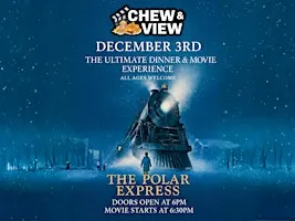The Polar Express | Chew & View: Dinner & Movie Experience