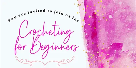 Crocheting For Beginners Workshop (23rd September 2026)