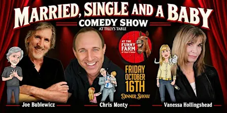 Married, Single and a Baby Comedy Show at The Funny Farm at Tilly's Table