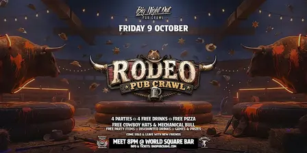 Big Night Out Pub Crawl | RODEO PARTY | Friday 9 October | Sydney