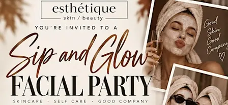 Sip & Glow Facial Party