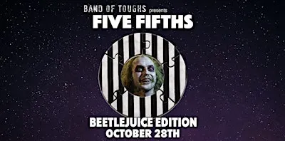 Five 5ths: Beetlejuice by Band of Toughs