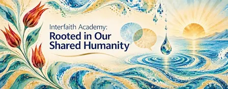 Interfaith Academy: Rooted in Our Shared Humanity