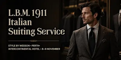 Style by Wesson: L.B.M. 1911 Italian Suiting Service | Perth