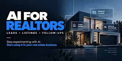 AI FOR REALTORS: LEADS, LISTINGS & FOLLOW-UPS WITH AI
